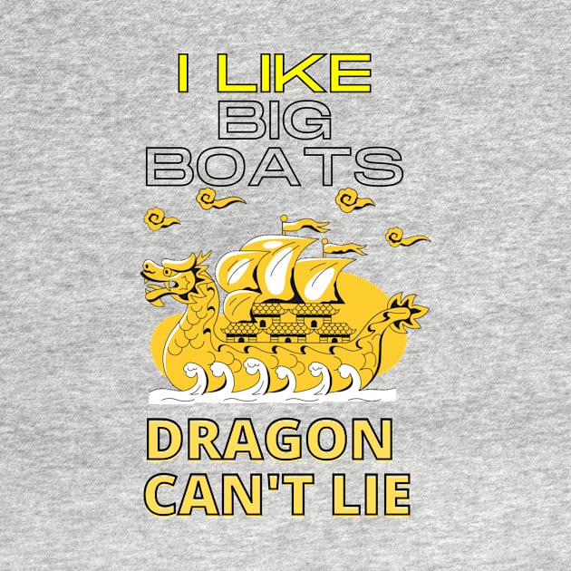 I Like Big Boats chinese dragon can not lie by eyoubree